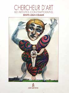 Chercheur d'Art : 60 artistes contemporains - Denys-Louis Coleaux